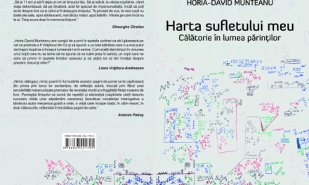 Amintiri netrăite în Harta sufletului meu de Horia-David Munteanu