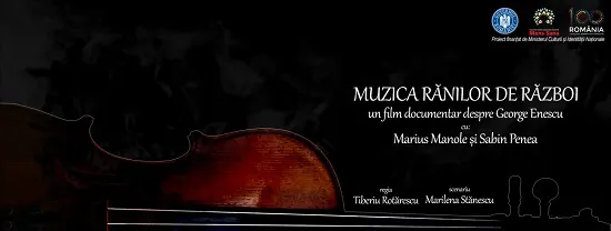 Proiecții speciale în cadrul Festivalului Internațional „George Enescu”-  documentarul „Muzica Rănilor de război” despre omul Enescu și neobosita lui implicare în a vindeca suflete