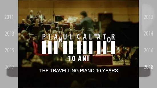 Pianul Călător – 10 ani – un documentar despre istoria unei idei cu un traseu inedit