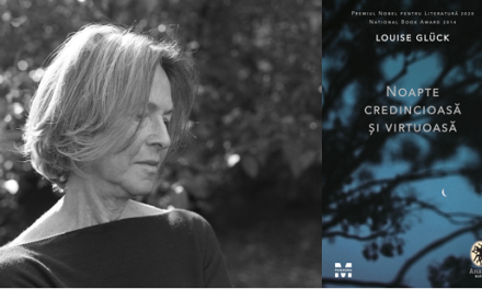 Prima traducere în limba română din opera lui Louise Glück, laureata Nobelului literar din 2020