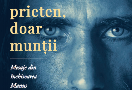 Memoriile cunoscutului refugiat iranian de etnie kurdă Behrouz Boochani, scrise în detenție, publicate în colecția ANANSI
