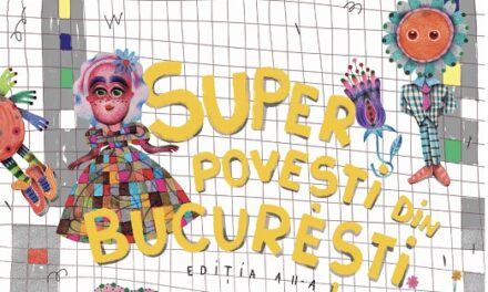 Debutează a doua ediție a SUPERPOVEȘTILOR din București, evenimentul cu ajutorul căruia copiii din capitală rescriu legendele orașului