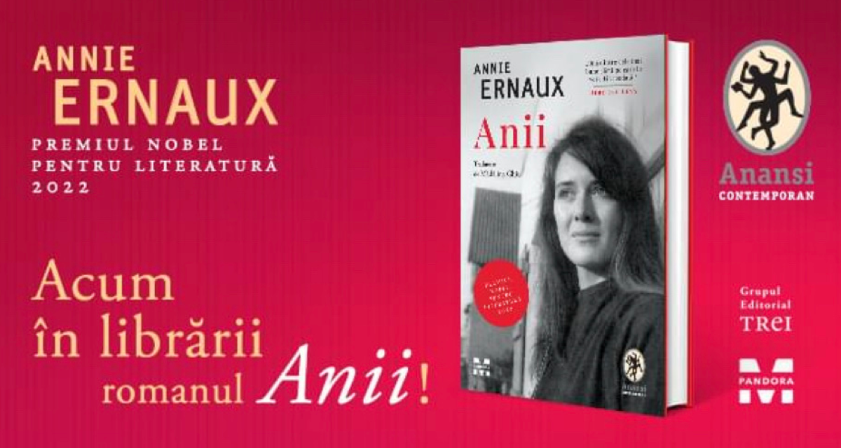 „Anii”, roman esențial din opera lui Annie Ernaux,  laureata Nobelului literar din 2022, tradus în limba română