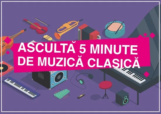 „Ascultă 5 minute de muzică clasică” – între 1 și 31 martie, în spații neconvenționale