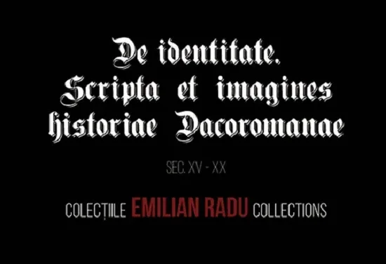 Apariție editorială de excepție – Catalogul „De Identitate. Scripta et Imagines Historiae Dacoromanae. Sec. XV-XX”, o lucrare unică a identității cultural-istorice românești