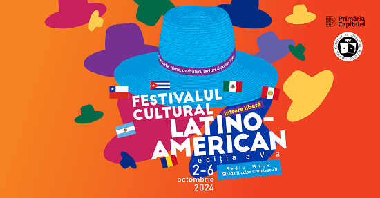 Cea de-a V-a ediție a Festivalul Cultural Latino-American | 2-6 octombrie 2024