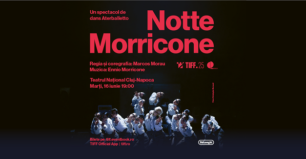 Spectacol grandios de dans pe muzica lui Ennio Morricone la TIFF.25:Notte Morricone