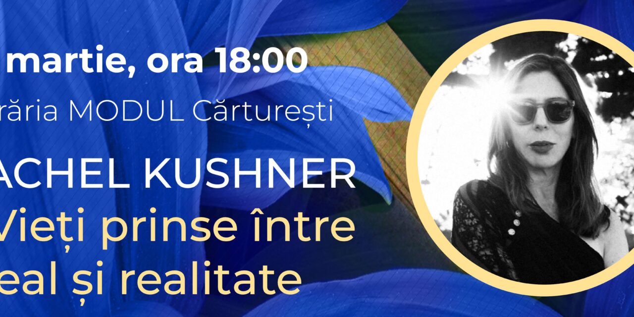 Seară dedicată la București lui Rachel Kushner,una dintre marile voci ale literaturii americane contemporane