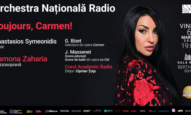 „Toujours, Carmen!” – un concert „incendiar” cu mezzosoprana Ramona Zaharia, la Sala Radio