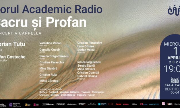 „Sacru și Profan” – concert prezentat de Corul Academic Radio