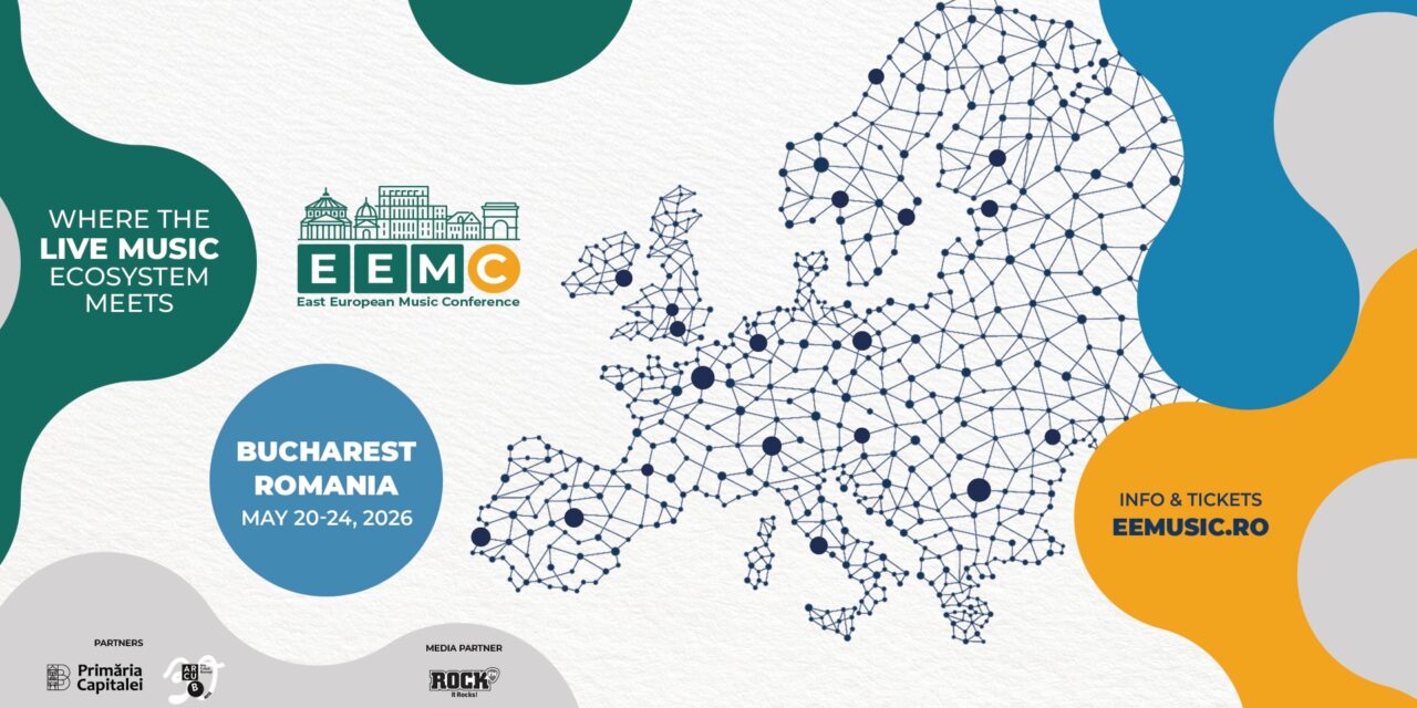 Biletele pentru East European Music Conference 2026 sunt disponibile: Bucureștiul devine hub-ul muzicii live în luna mai