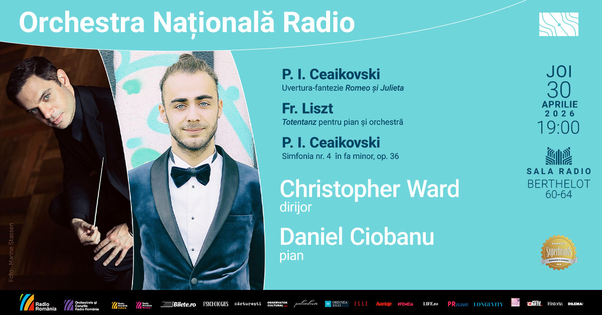 Seară romantică la Sala Radio: Ceaikovski și Liszt, cu dirijorul Christopher Ward și pianistul Daniel Ciobanu