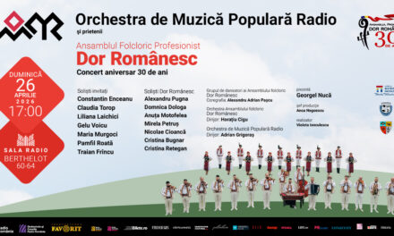 „Dor Românesc”: concert folcloric aniversar – 30 de ani de activitate artistică