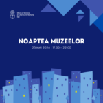 Noaptea Muzeelor 2026 la MNLR Iași: acces gratuit la 13 muzee și un program cultural special