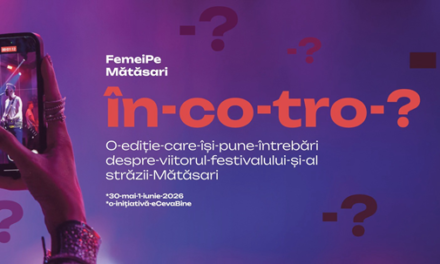 Festivalul FEMEI PE MĂTĂSARI își deschide porțile sâmbătă, 30 mai 2026