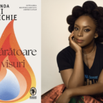 Revenirea mult așteptată a scriitoarei Chimamanda Ngozi Adichie, romanul „Numărătoare de visuri”
