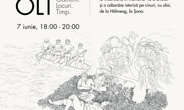 Coborâre istorică cu cinuri pe râul Olt și expoziție dedicată râului, în satul Șona: un demers de reapropiere a oamenilor și comunităților de Olt, în trecerea sa prin Țara Făgărașului