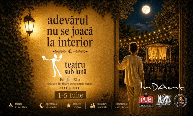 Festivalul de artă  Teatru sub Lună revine la București cu ediția a XI-a
