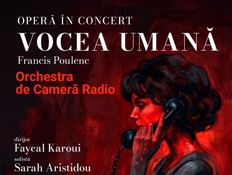 O femeie părăsită, un telefon și prăbușirea treptată a unei iubiri: Orchestra de Cameră Radio prezintă „Vocea umană”, la Bucharest Opera Festival