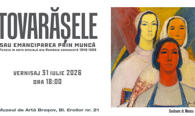 „Tovarășele sau emanciparea prin muncă”, o expoziție despre reprezentarea femeii în arta oficială din România comunistă la Muzeul de Artă Brașov