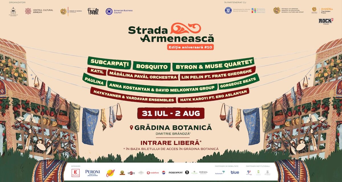 Festivalul Strada Armenească deschide porțile către Armenia prin artă, dialog și patrimoniu, între 31 iulie și 2 august, la Grădina Botanică din București