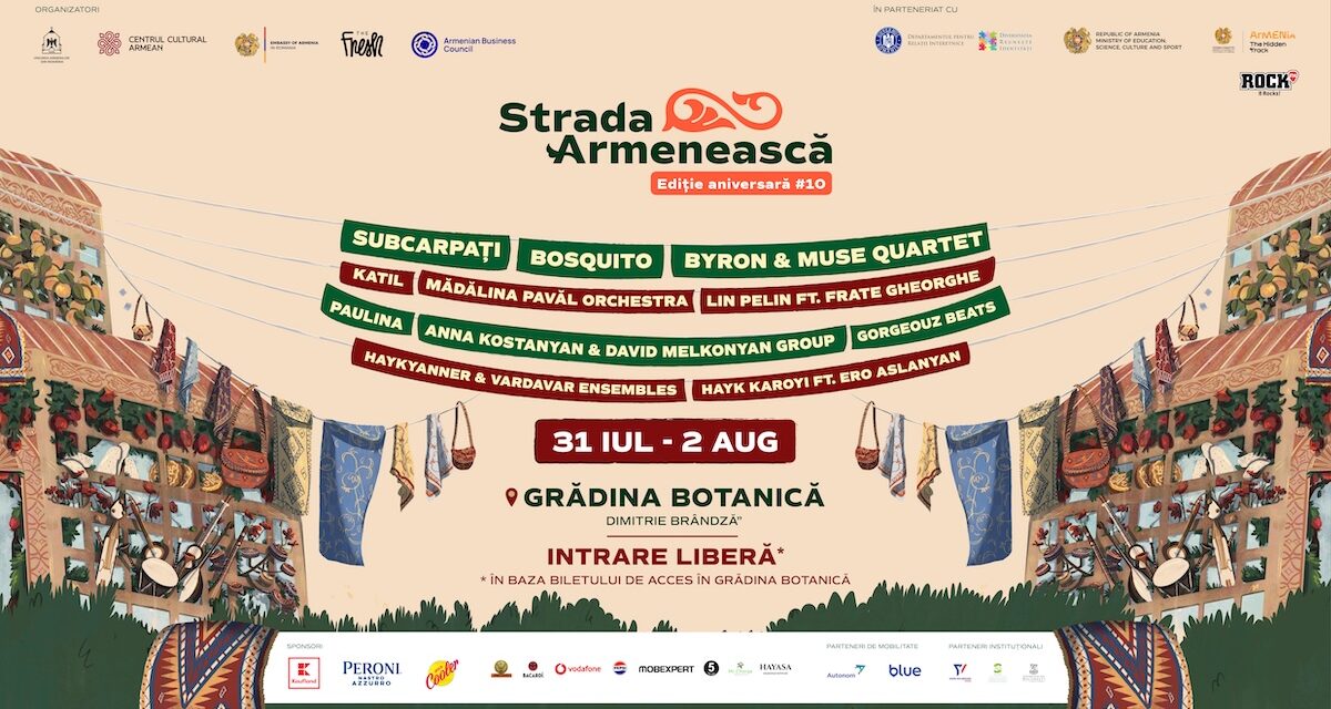 Festivalul Strada Armenească celebrează 10 ediții între 31 iulie și 2 august în Grădina Botanică din București