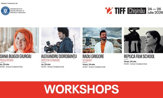 De la producție și imagine de film, la actorie: TIFF Chișinău anunță programul de workshop-uri și masterclass-uri