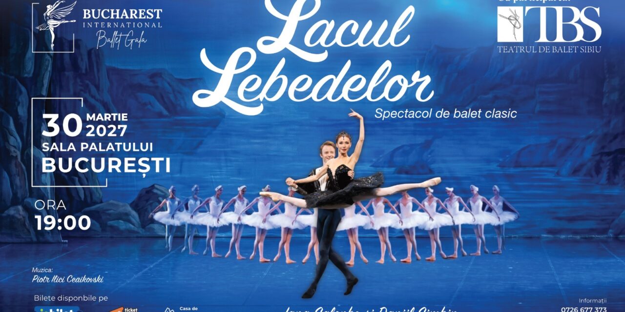 Bucharest International Ballet Gala 2027 revine cu o premieră spectaculoasă: „Lacul Lebedelor”, cu Iana Salenko și Daniil Simkin