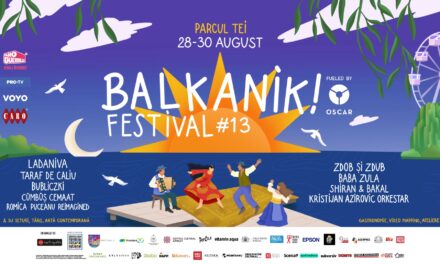 Balkanik Festival #13 își anunță programul complet: trei zile și nopți de muzici ale lumii, de la Ladaniva și Zdob și Zdub la jam sessions și Balkanik After Dark