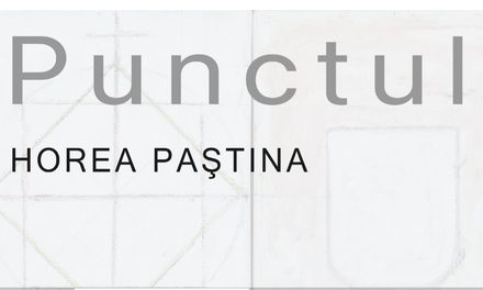Expoziție de pictură | Horea PAȘTINA | PUNCTUL @Galeria Romană
