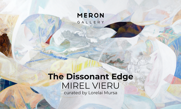 Meron Gallery prezintă expoziția personală semnată de artistul Mirel Vieru, The Dissonant Edge