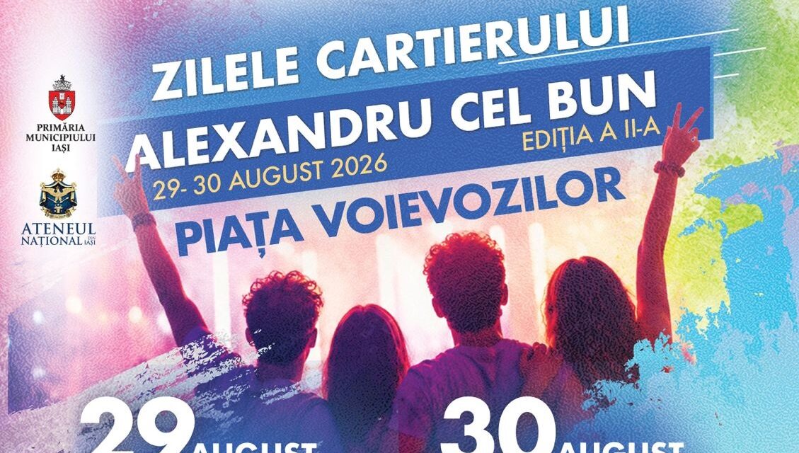 Ateneul Național din Iași organizează cea de-a II-a ediție a Zilelor Cartierului Alexandru cel Bun
