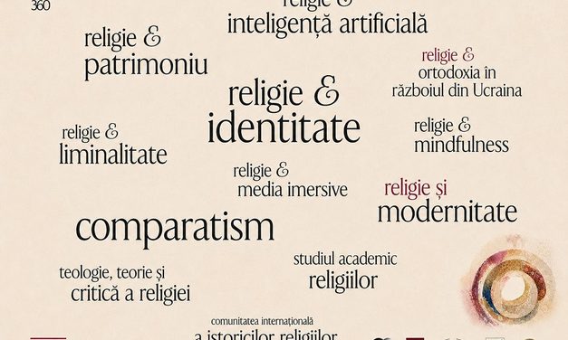 De la India antică la inteligența artificială, din Japonia și Australia până în SUA și Europa: Religions 360 – o reuniune academică de anvergură mondială