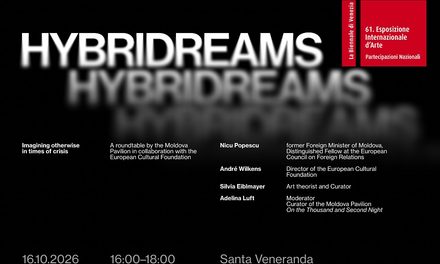 Moldova la Bienala de Artă de la Veneția: HYBRIDREAMS, masă rotundă în cadrul „În a mia și a doua noapte”, despre viitor în vremuri de criză