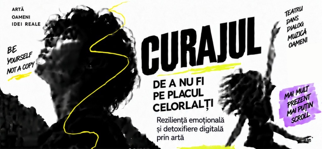 „Curajul de a nu fi pe placul celorlalți” – proiect cultural dedicat rezilienței emoționale și detoxifierii digitale prin artă