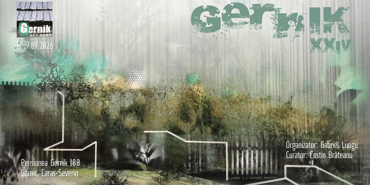 GERNIK ART CAMP XXIV – Gârnic, un teritoriu al creației contemporane