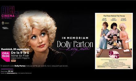 Dolly Parton, IN MEMORIAM, la Cinema Ateneu Iași: „De la 9 la 5”, pe marele ecran, pe 20 septembrie