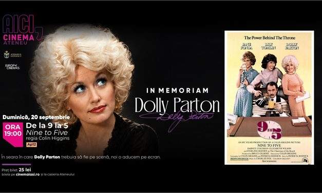 Dolly Parton, IN MEMORIAM, la Cinema Ateneu Iași: „De la 9 la 5”, pe marele ecran, pe 20 septembrie