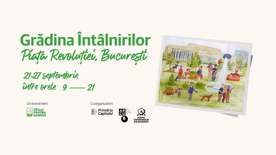 Grădina Întâlnirilor: Piața Revoluției devine, timp de o săptămână, un loc pentru oameni, cultură și comunitate