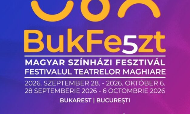 BUKFESZT5 – Festivalul Teatrelor Maghiare revine la București, între 28 septembrie și 6 octombrie 2026