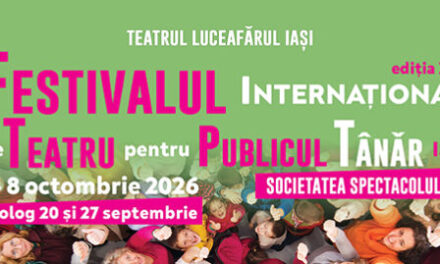 Festivalul Internațional de Teatru pentru Publicul Tânǎr Iași – FITPTI – explorează în 2026 noi fețe ale societǎții spectacolului