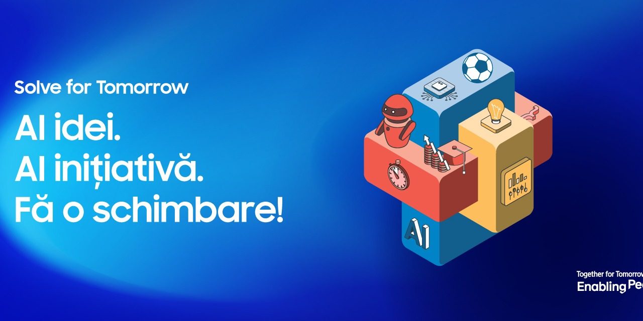 Samsung deschide înscrierile pentru cea de-a șasea ediție Solve for Tomorrow: liceenii sunt invitați să transforme ideile în soluții pentru comunitate
