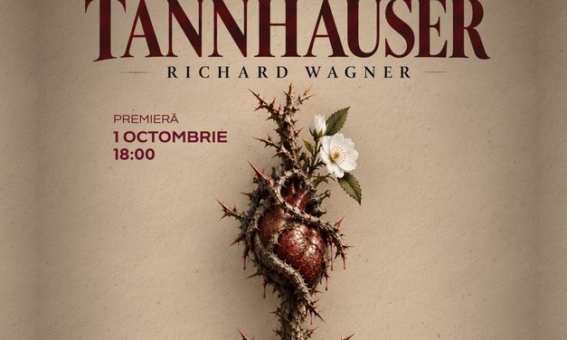 Premiera „Tannhäuser” de Wagner sub conducerea muzicală a lui Cristian Mandeal