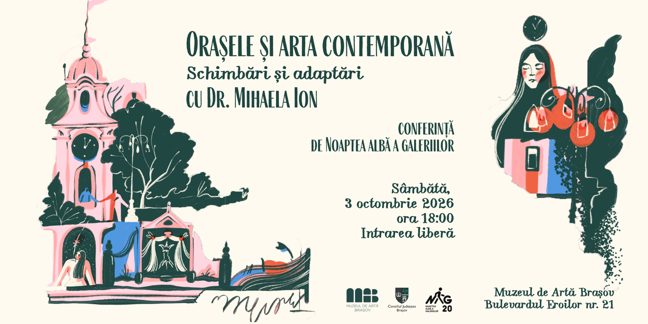 De Noaptea Albă a Galeriilor, Muzeul de Artă Brașov invită publicul la o conferință despre orașe și arta contemporană