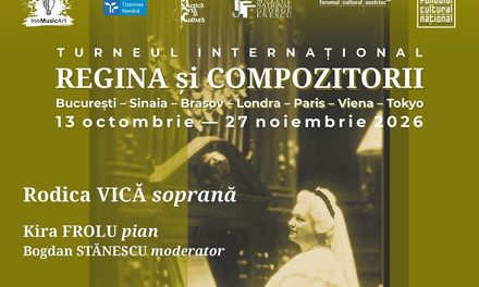 Turneul internațional „REGINA și COMPOZITORII” dedicat Reginei Elisabeta a României debutează la București