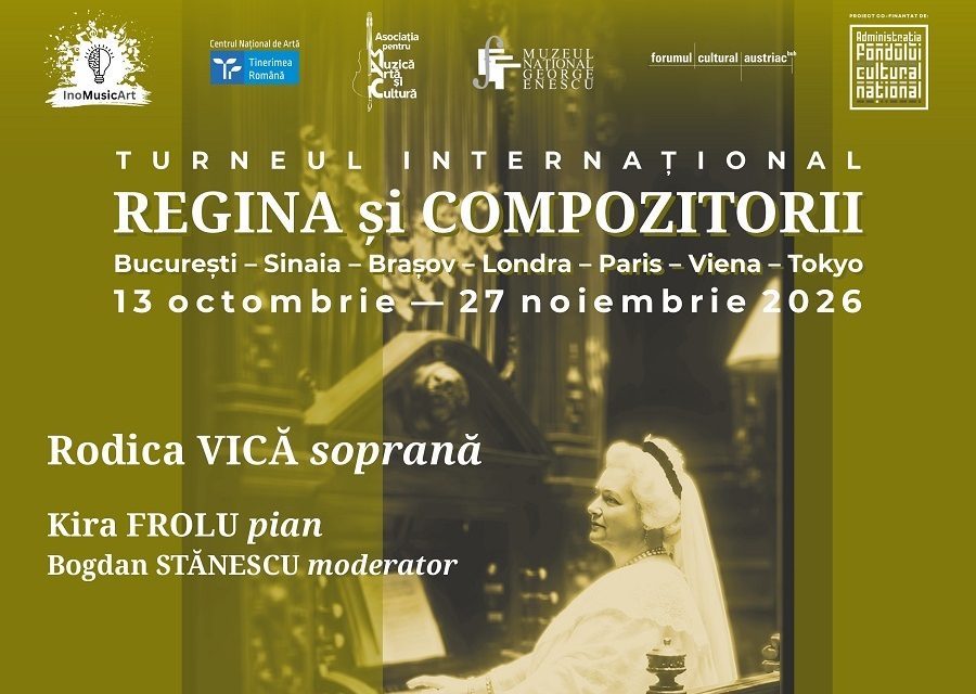 Turneul internațional „REGINA și COMPOZITORII” dedicat Reginei Elisabeta a României debutează la București