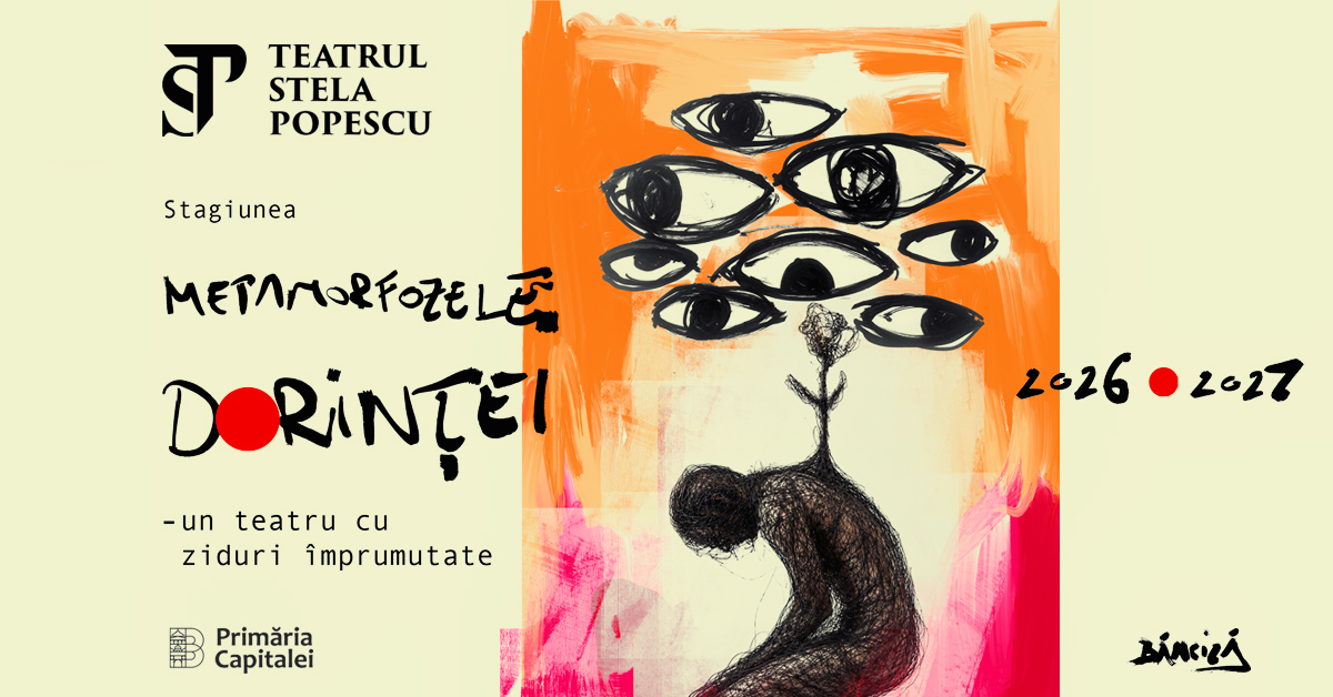 La Teatrul Stela Popescu mergem cu Blue la spectacolele din stagiunea Metamorfozele dorinței – un teatru cu ziduri împrumutate 2026-2027
