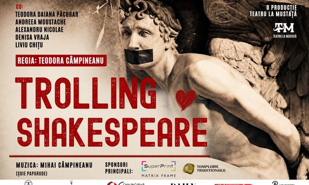 Shakespeare nu poate fi trollat: „Trolling Shakespeare” are premiera oficială la Teatrul Amzei