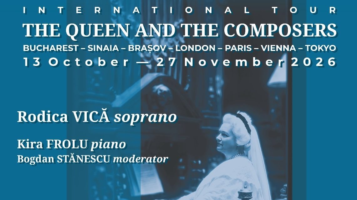 Turneul internațional „REGINA și COMPOZITORII” prezentat la Institutul Cultural Român din Londra