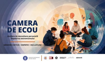 CAMERA DE ECOU. Ateliere de dezvoltare personală împotriva extremismului